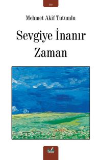 Sevgiye İnanır Zaman
