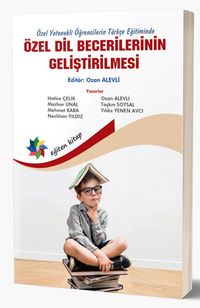Özel Yetenekli Öğrencilerin Türkçe Eğitiminde Özel Dil Becerilerinin Geliştirilmesi