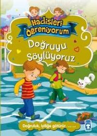 Doğruyu Söylüyoruz / Hadisleri Öğreniyorum