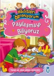 Paylaşmayı Biliyoruz / Hadisleri Öğreniyorum