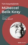 T&uuml;rk Sosyolojisinde M&uuml;beccel Belik Kıray