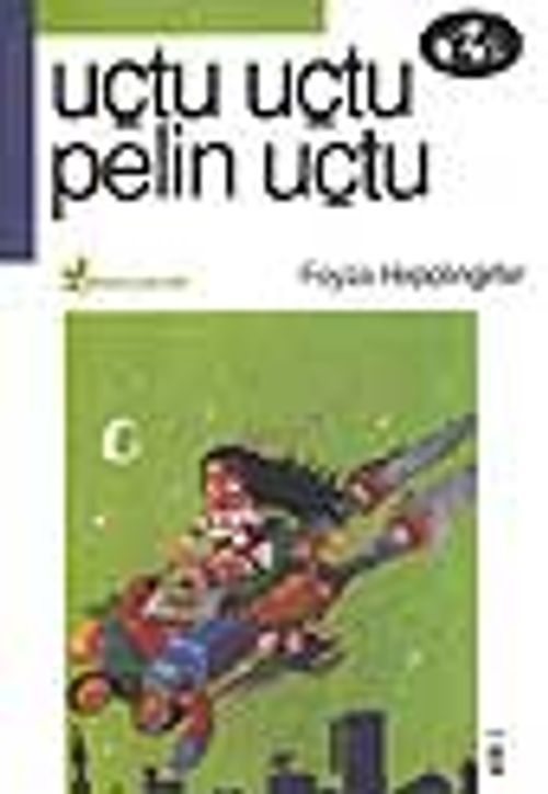 Uçtu Uçtu Pelin Uçtu