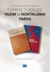 Türk Dil Kurumu ve Dil Derneği Yazım Kılavuzları Çerçevesinde - Türkiye Türkçesi Yazım Ve Noktalama Tarihi