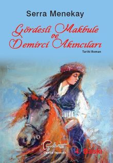Gördesli Makbule ve Demirci Akıncıları