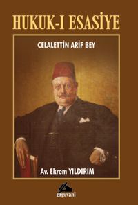 Hukuk-ı Esasiye Celalettin Arif Bey
