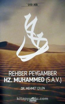 Rehber Peygamber Hz. Muhammed (s.a.v.) - Mehmet Çelen
