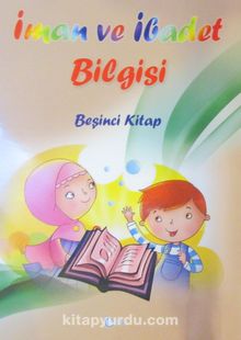 İman ve İbadet Bilgisi (Beşinci Kitap) - Osman Arpaçukuru