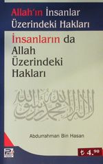 Allah'ın İnsanlar Üzerindeki Hakları - İnsanların da Allah Üzerindeki Hakları
