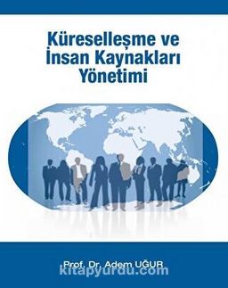 Küreselleşme ve İnsan Kaynakları Yönetimi