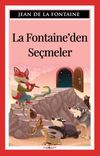 La Fontaine&rsquo;den Se&ccedil;meler