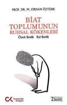 Biat Toplumunun Ruhsal Kökenleri & Özerk Benlik, Kul Benlik