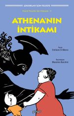 Athena'nın İntikamı / Küçük Filozoflar İçin Hikayeler 6