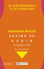 Aşağıdaki Mucize & Vajina ve Kadın Cinselliği Kılavuzu