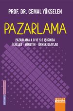 Pazarlama 4.0 ve 5.0 Işığında İlkeler - Yönetim - Örnek Olaylar Pazarlama