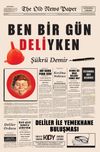 Ben Bir G&uuml;n Deliyken
