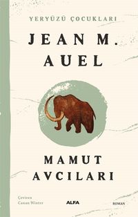 Mamut  Avcıları / Yeryüzü Çocukları 3