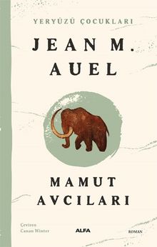 Mamut  Avcıları / Yeryüzü Çocukları 3