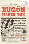 Bug&uuml;n Haber Yok