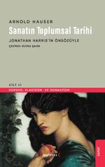 Sanatın Toplumsal Tarihi 3 & Rokoko, Klasisizm ve Romantizm