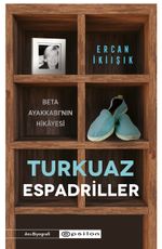 Turkuaz Espadriller & Beta Ayakkabı'nın Hikayesi