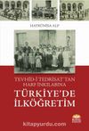 Tevhid-i Tedrisat’tan Harf İnkılabına Türkiye’de İlköğretim
