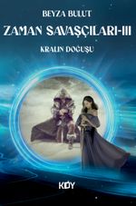 Zaman Savaşçıları 3 / Kralın Doğuşu