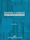 Metnin Cazibesi & Modern Türk Edebiyatı Üzerine Yazılar