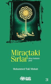 Miraçtaki Sırlar & Miraç Hadisinin Şerhi