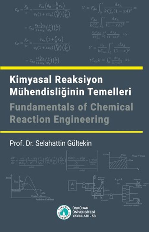 Kimyasal Reaksiyon Mühendisliğinin Temelleri / Fundamentals of Chemical Reaction Engineering