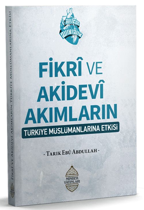 Fikrî ve Akidevî Akımların Türkiye Müslümanlarına Etkisi