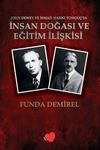 John Dewey ve İsmail Hakkı Tongu&ccedil;'ta İnsan Doğası ve Eğitim İlişkisi