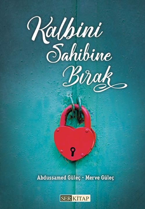Kalbini Sahibine Bırak