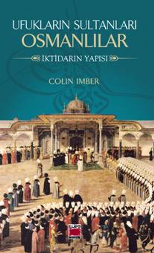 Ufukların Sultanları Osmanlılar & İktidarın Yapısı
