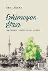 Eskimeyen Yazı & Osmanlı Türkçesi Okuma Rehberi