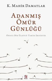 Adanmış Ömür Günlüğü