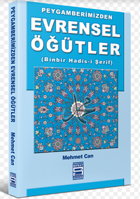 Peygamberimizden Evrensel Öğütler (Binbir Hadis- i Şerif)