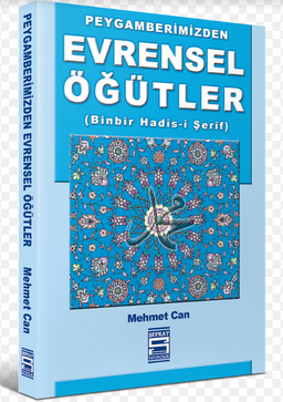Peygamberimizden Evrensel Öğütler (Binbir Hadis- i Şerif)
