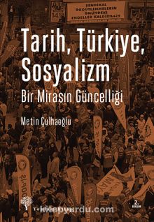 Tarih, Türkiye, Sosyalizm & Bir Mirasın Güncelliği