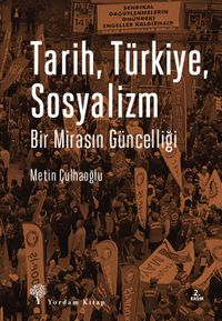 Tarih, Türkiye, Sosyalizm & Bir Mirasın Güncelliği