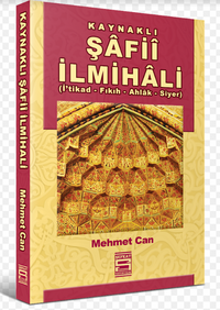 Kaynaklı Şafii İlmihali & İ'tikad-Fıkıh-Ahlak-Siyer
