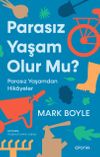 Parasız Yaşam Olur Mu ? & Parasız Yaşamdan Hikayeler