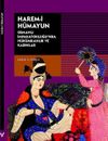 Harem-i H&uuml;mayun Osmanlı İmparatorluğu'nda H&uuml;k&uuml;mranlık ve Kadınlar