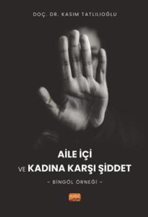 Aile İçi Kadına Karşı Şiddet & Bingöl Örneği