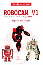 Robocam_V1 / Robotik Kodlama / Robotların Dünyası 
