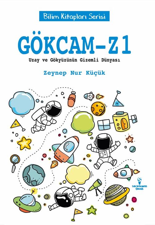 Gökcam-Z1 / Uzay ve Gökyüzünün Gizemli Dünyası 