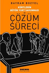 Kürtlerin Büyük Yurt Savunması ve Çözüm Süreci