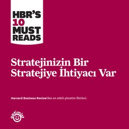 Stratejinizin Bir Stratejiye İhtiyacı Var