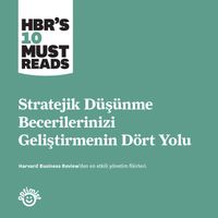 Stratejik Düşünme Becerilerinizi Geliştirmenin Dört Yolu