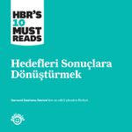Hedefleri Sonuçlara Dönüştürmek