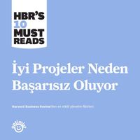 İyi Projeler Niçin Başarısız Oluyor